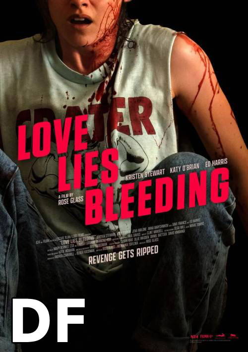 Love Lies Bleeding (DF)